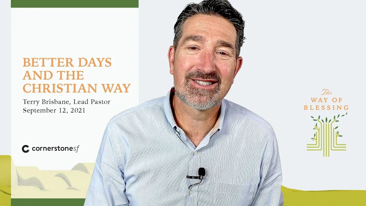 BETTER DAYS & THE CHRISTIAN WAY | CornerstoneSF Online Service