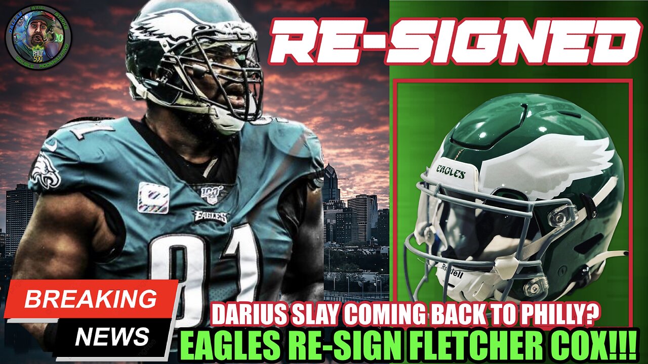 🚨BREAKING: Eagles Re-Sign DT Fletcher Cox!!! | Jalen Carter BEEF CAKE!!! | Darius Slay To Return???