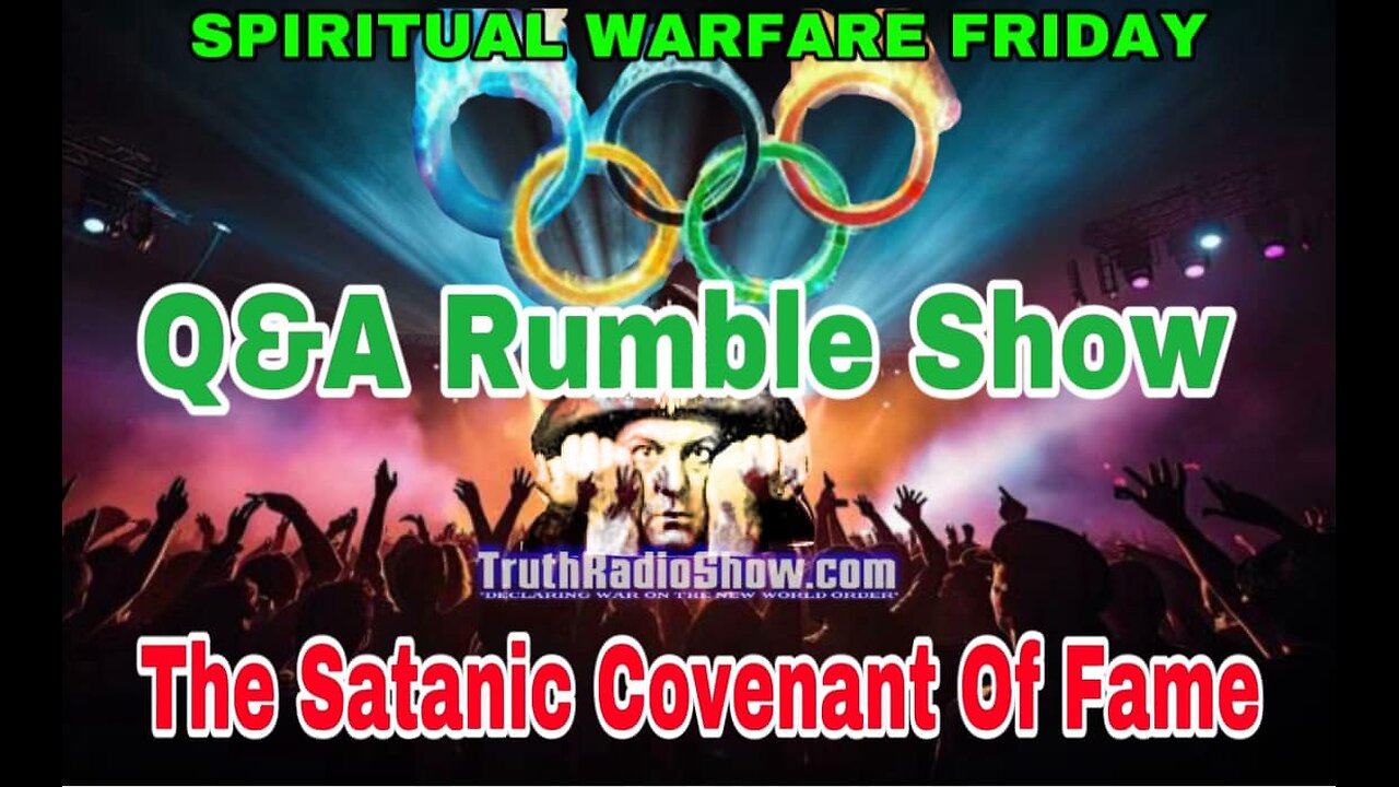 Q & A Bonus Rumble Show - Following "The Satanic Covenant of Fame"