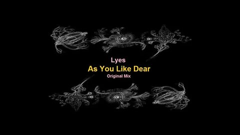 Lyes - As You Like Dear (Original Extended Mix)