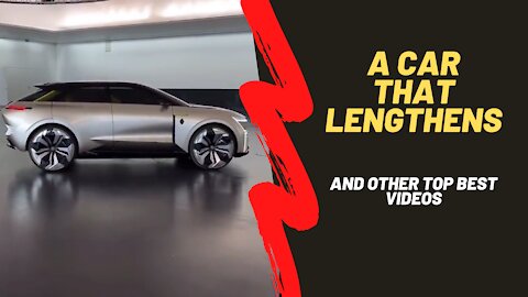 A car that lengthens and even the top best videos.