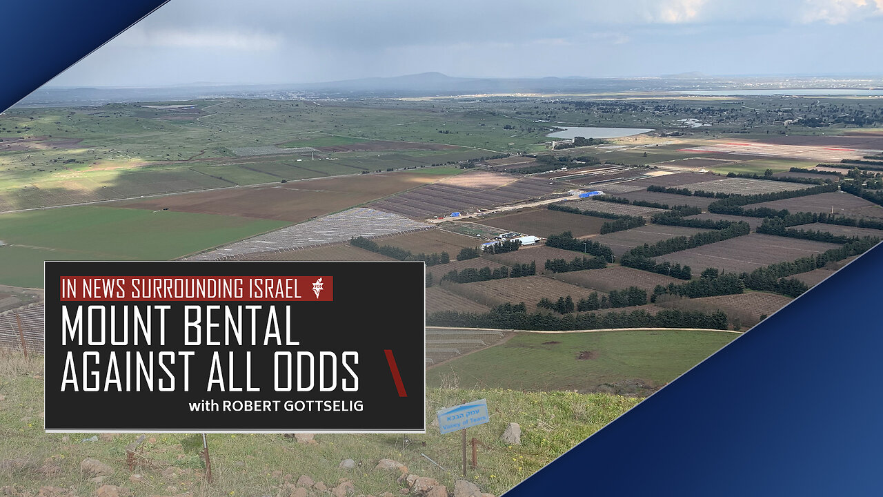 EPISODE #35 - Mount Bental / Against All Odds