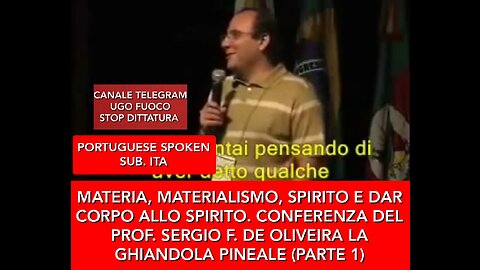 GHIANDOLA PINEALE, CONFERENZA DEL PROF. SERGIO FELIPE DE OLIVEIRA (PRIMA PARTE)