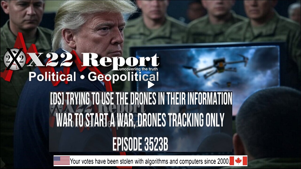 Ep. 3523b - [DS] Trying To Use The Drones In Their Information War To Start A War, Drones Tracking O