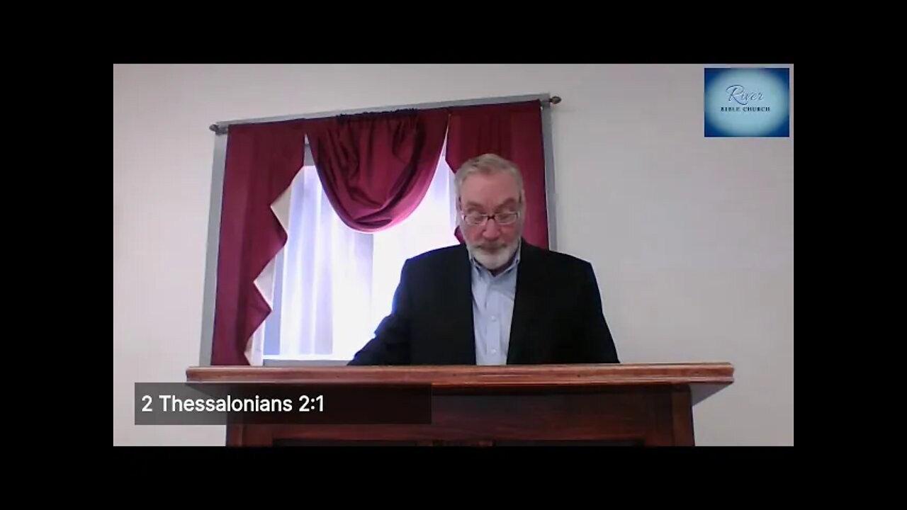 River Bible Church - Finding Strength for the Battle - 2 Thessalonians 2:1-12 - February 21, 2021