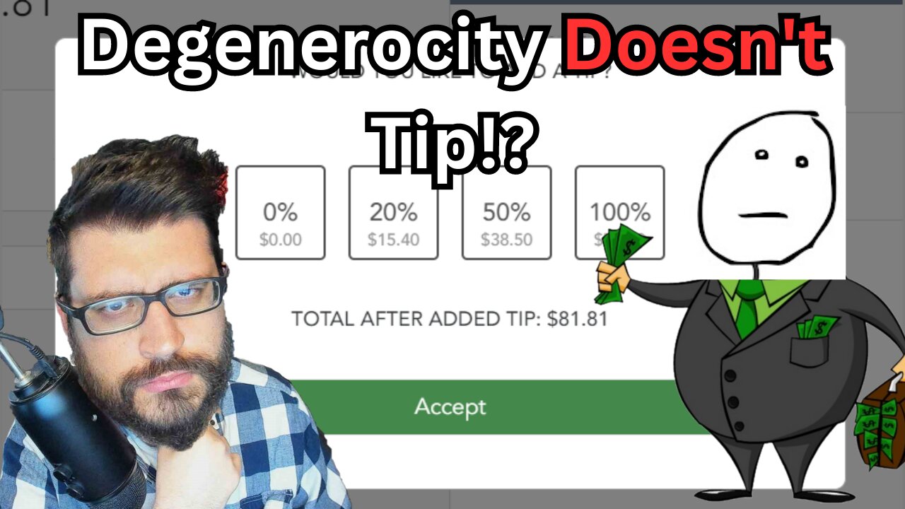 Tipping is BASED!!! RESPONDING to Degenerocity