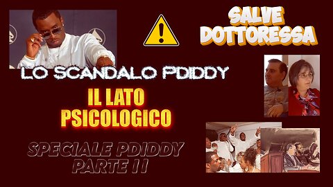 Salve Dottoressa ¦ Speciale ¦ Il Caso Sean Combs ¦ Parte 2