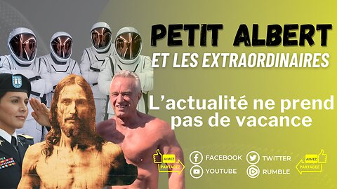 Petit Albert saison estivale épisode #18 - Les actualités ne prennent pas de vacances
