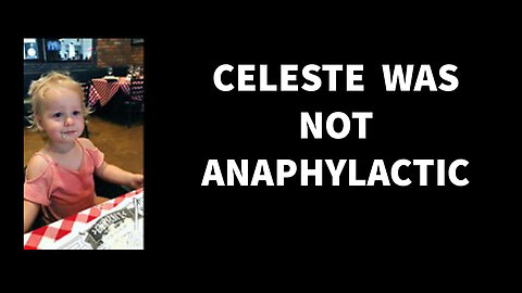 CHRIS WATTS CASE - CELESTE WAS NOT ANAPHYLACTIC. IN CHRIS WATTS WORDS