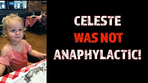 CHRIS WATTS CASE - CELESTE WAS NOT ANAPHYLACTIC. IN CHRIS WATTS WORDS