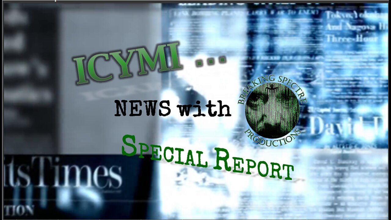 ICYMI News Special Report: Censorship Industrial Complex Top 50 Orgs (P1) - 14-May-2023