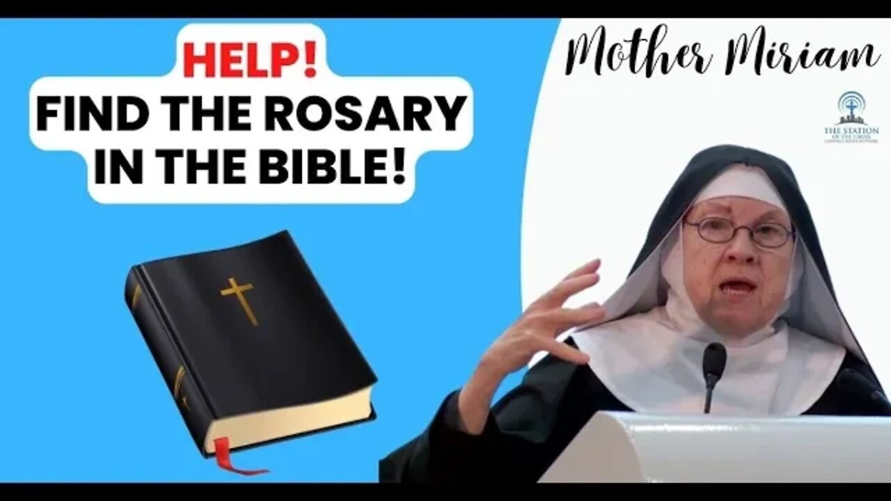 Mother Miriam: MOTHER, HELP! I'm Trying to Find the Rosary in the Bible!