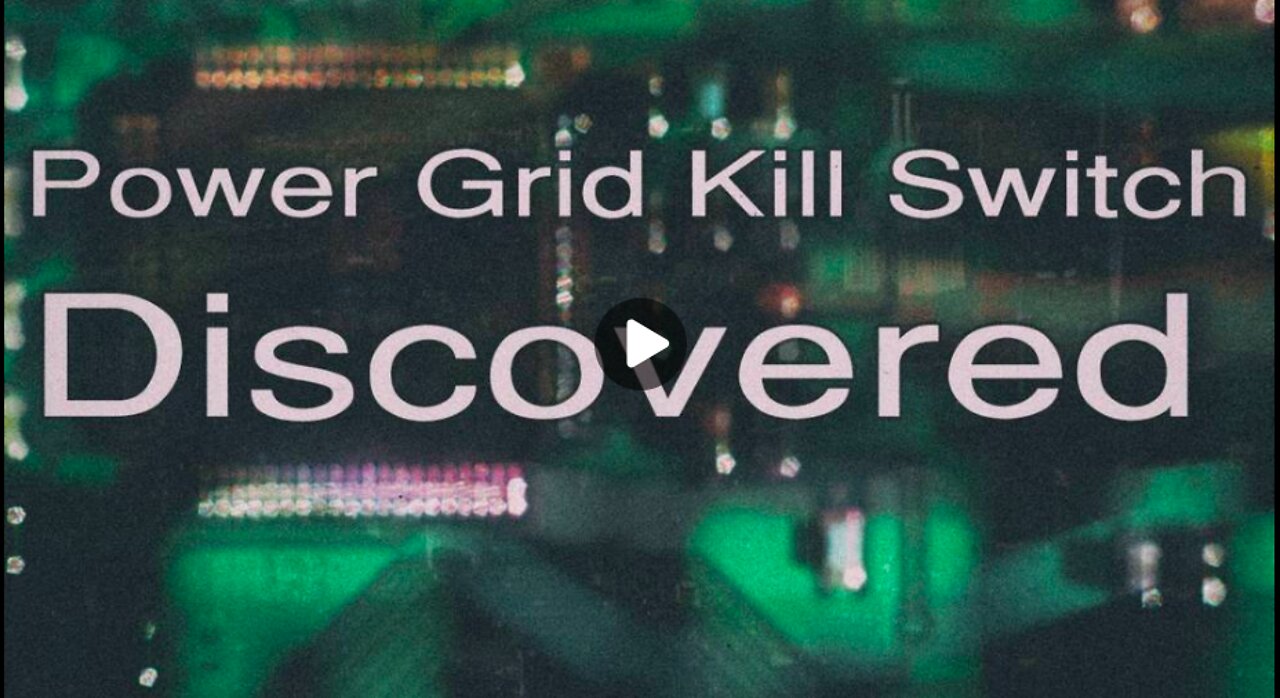 Power Grid Kill Switch Discovered