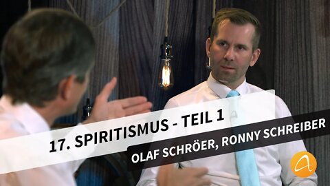 17. Spiritismus - Teil 1 # Olaf Schröer, Ronny Schreiber # Eisberg voraus