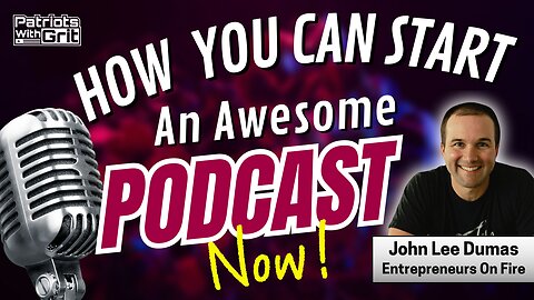 How You Can Start An Awesome Podcast Now! | John Lee Dumas