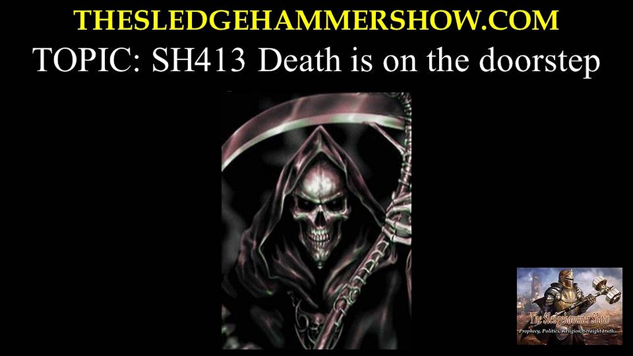 the SLEDGEHAMMER show SH413 Death is on the doorstep