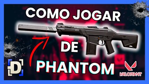 Como Jogar de PHANTOM no VALORANT | Guia de Armas