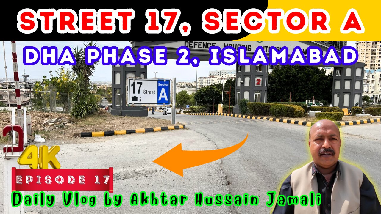 Street 17, Sector A, DHA Phase 2, Islamabad Overview || Episode 17 || Daily Vlog by Akhtar Jamali