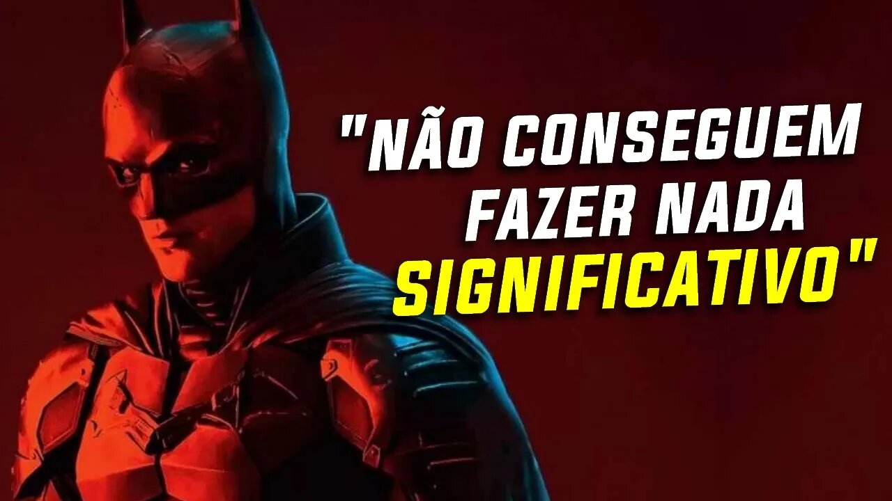 "THE BATMAN NÃO TEM NADA DE INOVADOR!"