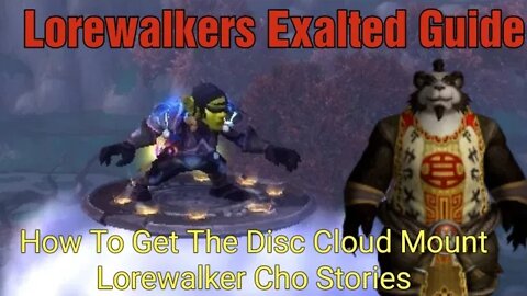 Lorewalkers Exalted Guide | Lorewalker Cho Stories