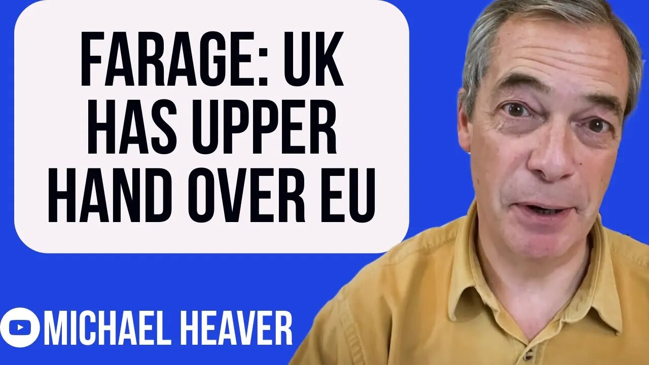 Farage: UK Has Brexit UPPER HAND Over EU