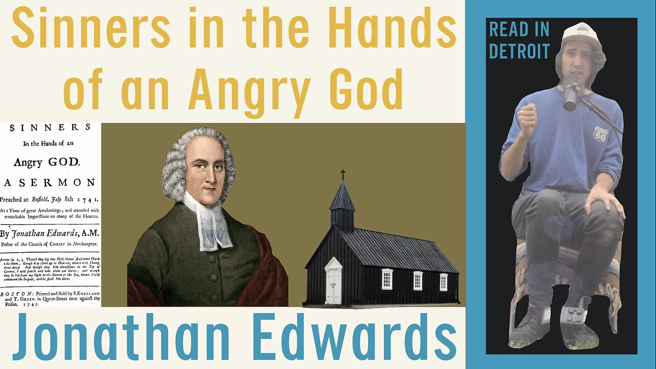 👺👿👏 Sinners in the Hands of an Angry God 🔥🕸️🕷️ Jonathan Edwards ✝️🙏🏻 1741 🌳⛪🌲Read in Detroit 🚗🔫👨🏿‍🎓