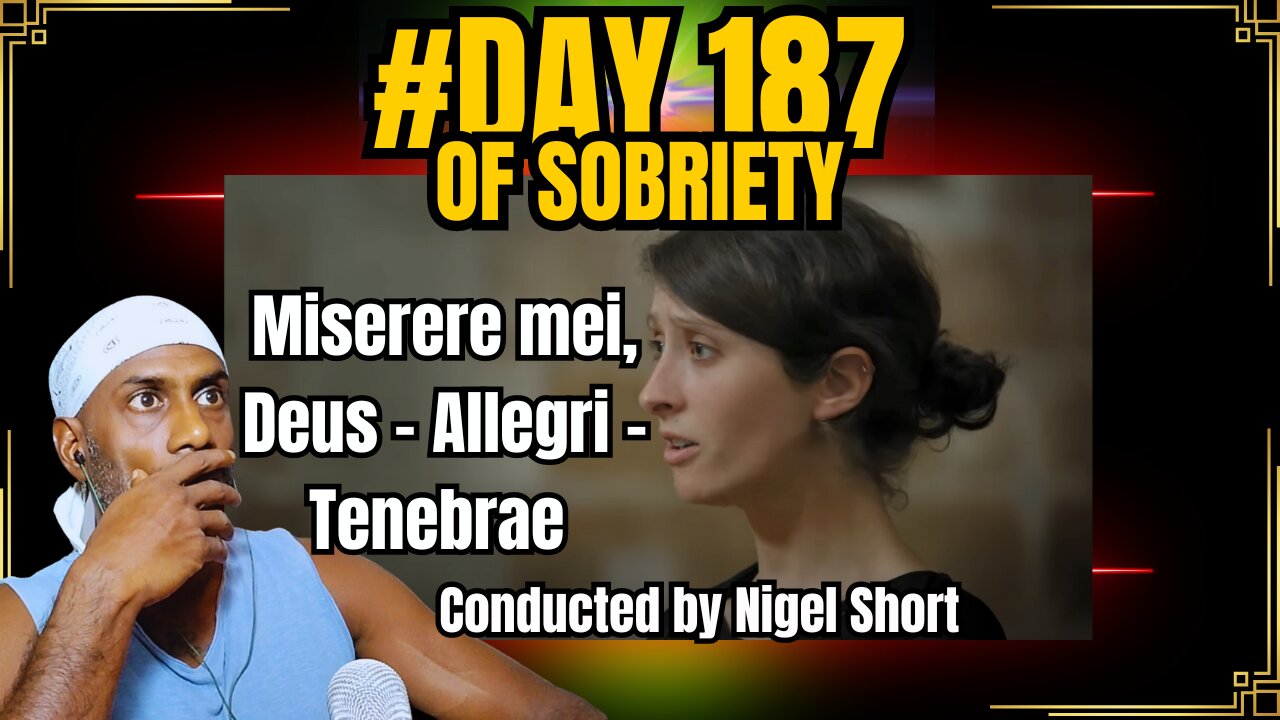 Day 187 of Sobriety: A Powerful Connection with Miserere mei, Deus by Allegri #soberjourney