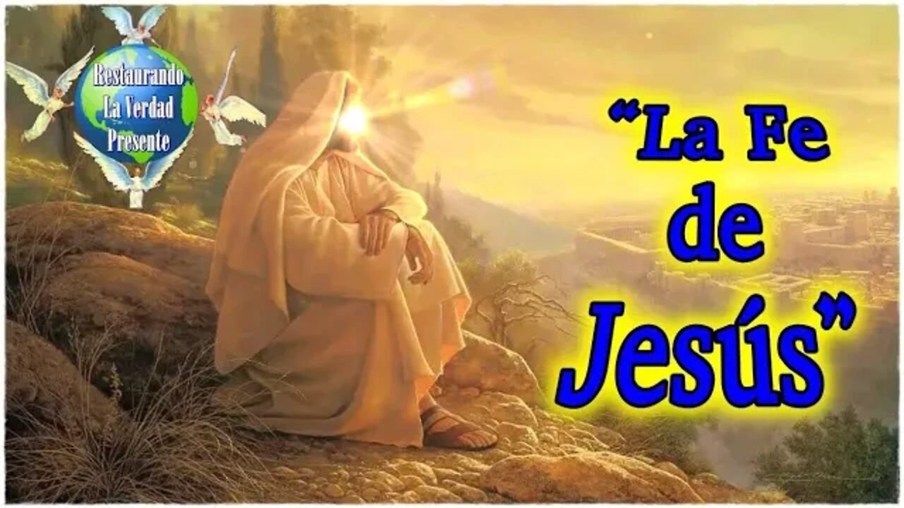 285. "La Fe de Jesús"