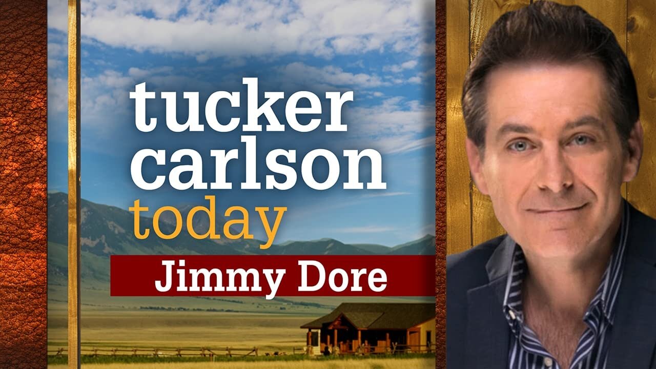 Tucker Carlson Today | Jimmy Dore