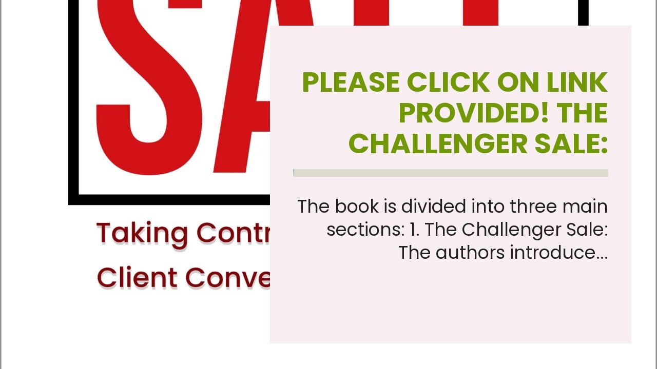 Please click on link provided! The Challenger Sale: Taking Control of the Customer Conversation