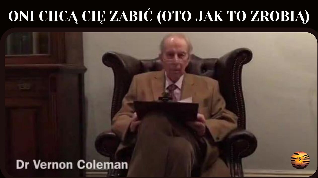 Chcą cię zabić – Oto, jak to zrobią - dr Vernon Coleman