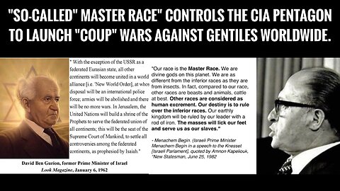 SO-CALLED" MASTER RACE" CONTROLS THE CIA PENTAGON TO LAUNCH "COUP" WARS