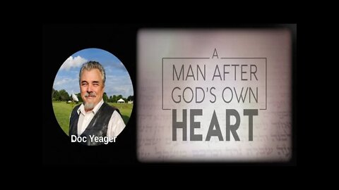 A Man After God's Heart by Dr Michael H Yeager