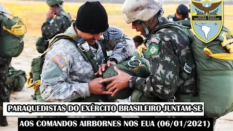 Paraquedistas Do Exército Brasileiro Juntam-se Aos Comandos Airbornes Nos EUA (06/01/2021)