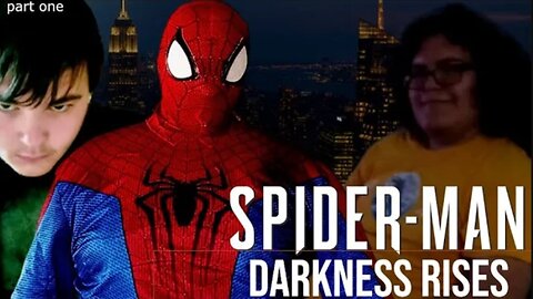 Spider-Man: Darkness Rises (Part One)