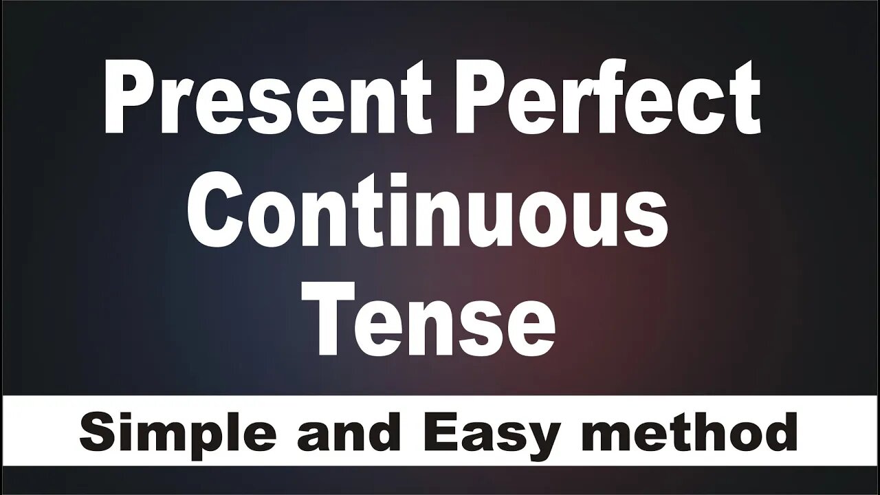 Present Perfect Continuous Tense|Sadar Khan Tv