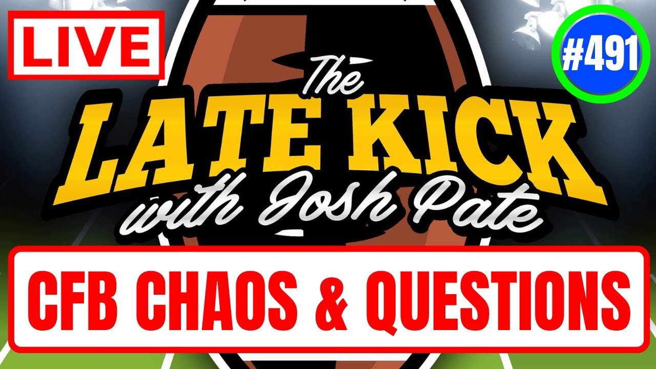 Late Kick Live Ep 491: Chaos Conferences In 2024 | Big SEC ?’s | CFB On Fridays | Next Title Winners