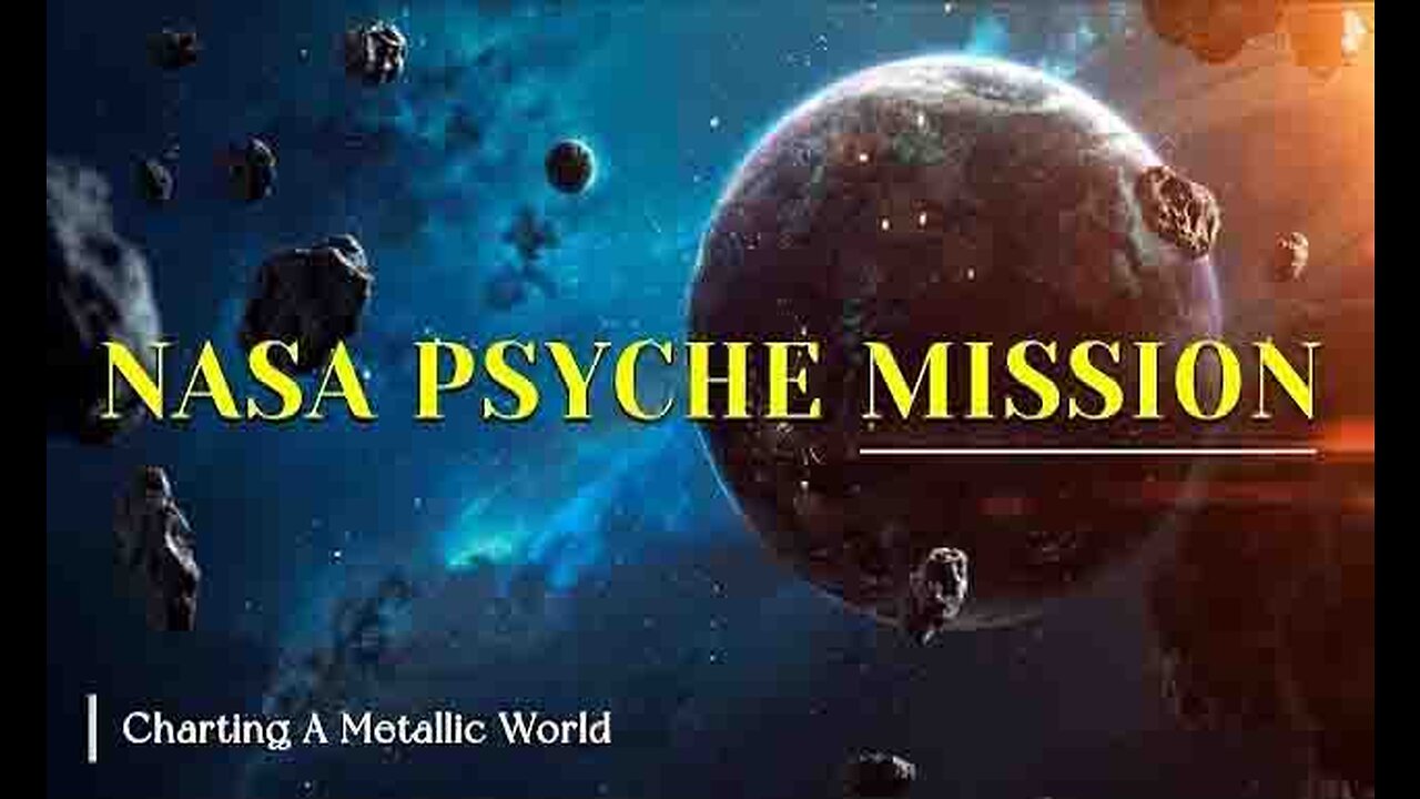 NASA Psyche Mission Charting a Metallic World