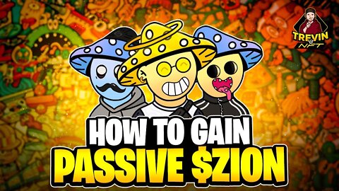 How to earn passive $Zion | Magic Mushies and More NFT Projects!!!