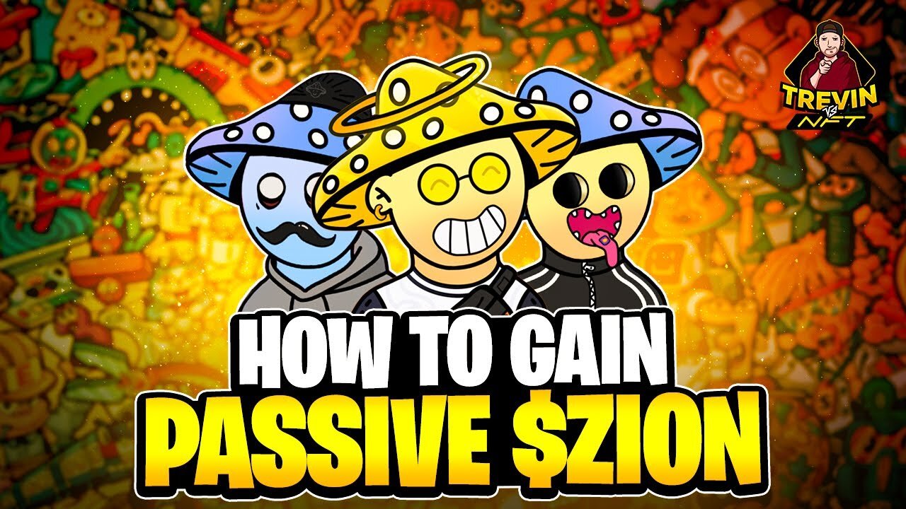 How to earn passive $Zion | Magic Mushies and More NFT Projects!!!