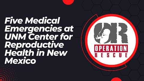 Five Emergencies at UNM Center for Reproductive Health in New Mexico