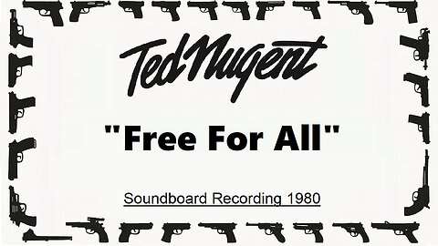 Ted Nugent - Free For All (Live in Dortmund, Germany 1980) Soundboard