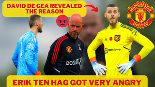 David de Gea revealed the reason,