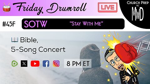 🥁 #45F 📖Bible: "Stay With Me" | Church Prep w/ MWD