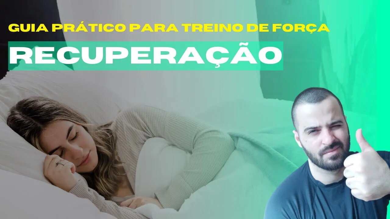 GUIA PRÁTICO PARA TREINO DE FORÇA | #12 RECUPERAÇÃO