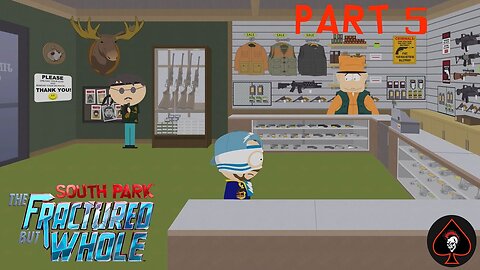 South Park: The Fractured but Whole Play Through - Part 5