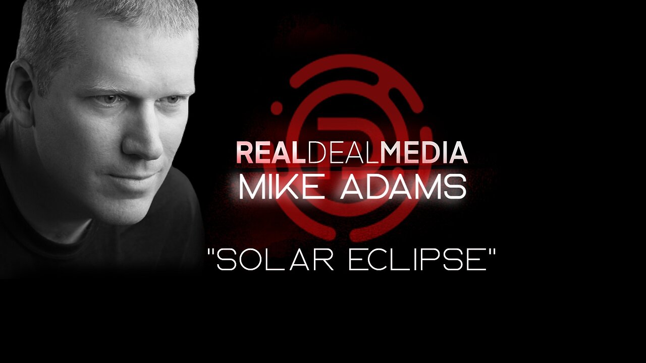 RDM Update with Mike Adams: 'Solar Eclipse'