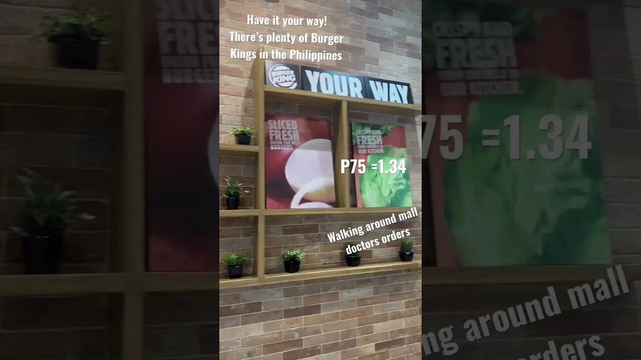 Burger King Have it your way in The Philippines