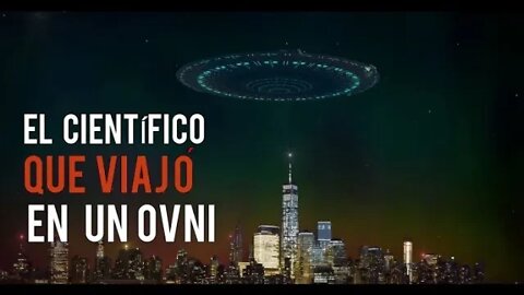 CIENTÍFICO VIAJÓ EN UNA NAVE EXTRATERRESTRE A NEW YORK ( leyenda )