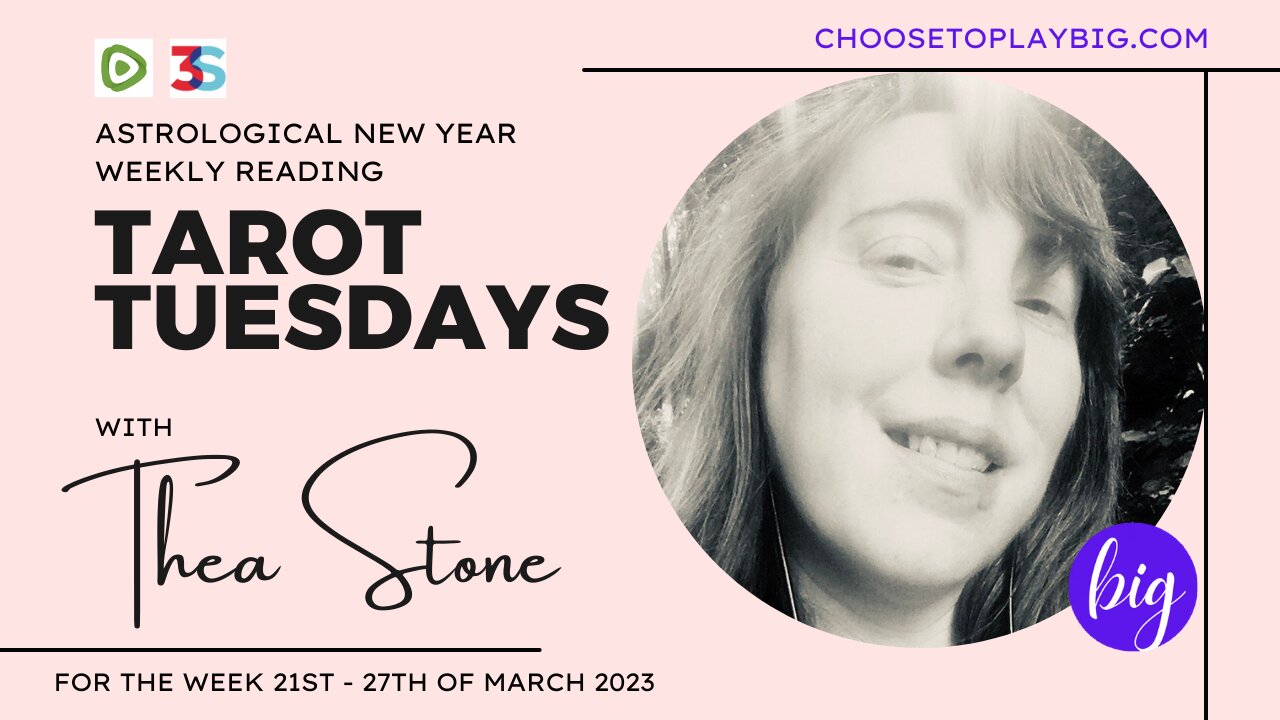 Tarot Tuesdays: Astrological New Year Weekly Reading for March 21st-27th 2023 with Thea Stone